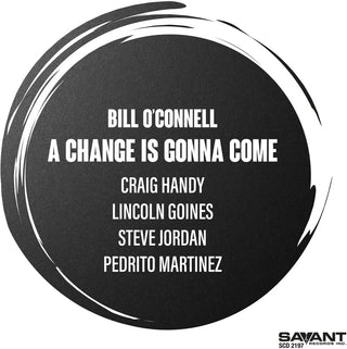 the album cover for Bill O'Connell - Change Is Gonna Come