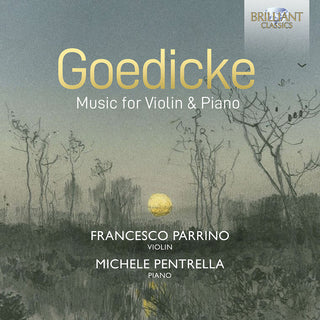the album cover for Goedicke / Parrino / Pentrella - Music For Violin & Piano