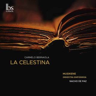 the album cover for Bernaola / Musikene Orkestra Sinfonikoa - La Celestina (Complete Ballet)