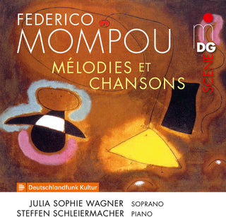the album cover for Mompou / Wagner / Steffen Schleiermacher - Melodies Et Chansons