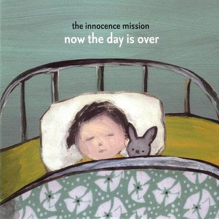 The Innocence Mission- Now The Day Is Over