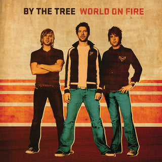 the album cover for By The Tree - World On Fire