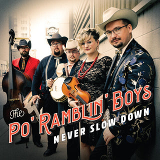 The Po' Ramblin Boys- Never Slow Down