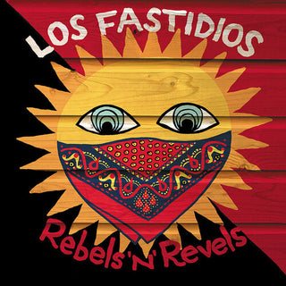 Los Fastidios- Rebels N Revels