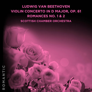 the album cover for Scottish Chamber Orchestra - Beethoven Violin Con In D Major Op. 61 Romances