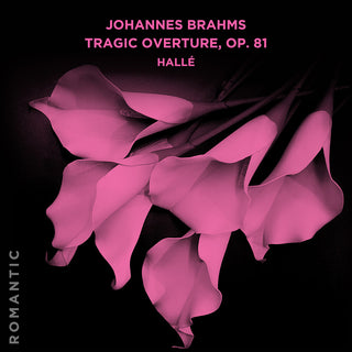 the album cover for Halle - Tragic Overture Op. 81 (Mod)