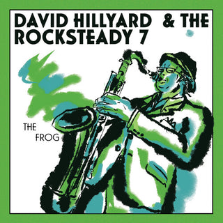 David Hillyard & the Rocksteady 7- The FROG (7" single)