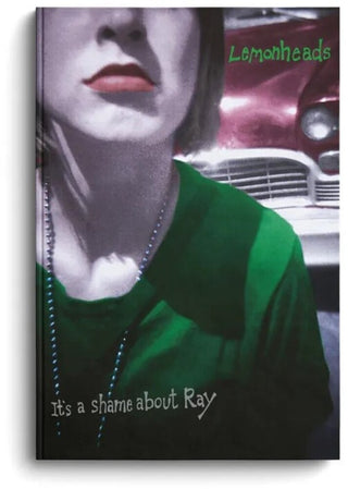 the album cover for The Lemonheads - It’s A Shame About Ray: 30th Anniversary Edition [Deluxe 2CD]