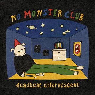 No Monster Club- Deadbeat Effervescent