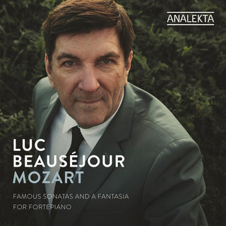 the album cover for Mozart / Beausejour - Famous Sonatas & Fantasia