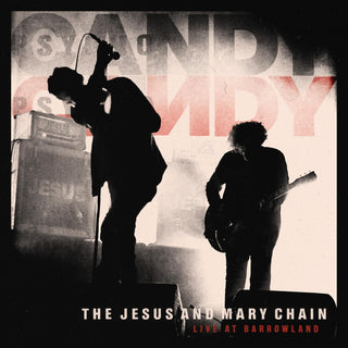 the album cover for The Jesus And Mary Chain - Live At Barrowland