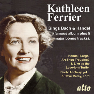 the album cover for Kathleen Ferrier  / London Philharmonic Orchestra - Kathleen Ferrier Sings Js Bach & Handel