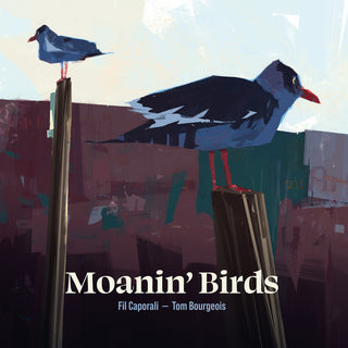 the album cover for Fil Caporali  / Bourgeois,Tom - Moanin' Birds [Digipak]