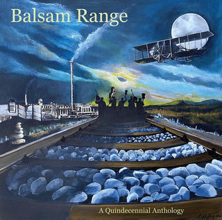 Balsam Range- Qundecennial Anthology