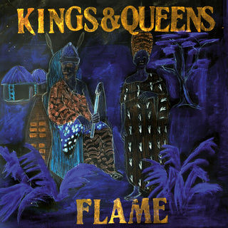 The Flame- Kings & Queens