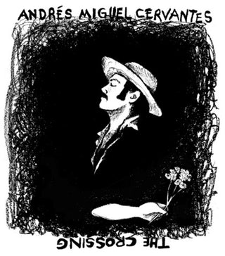 Andres Miguel Cervantes- Crossing