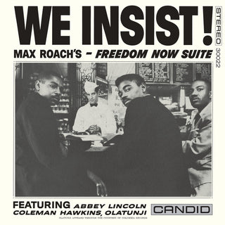 the album cover for Max Roach - We Insist Max Roach's Freedom Now Suite [180 Gram]