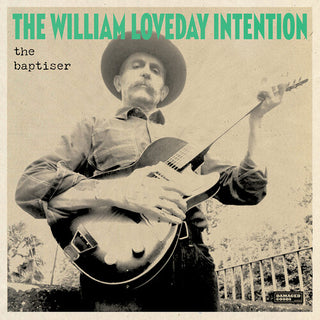 William Loveday Intention- The Baptiser