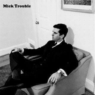the album cover for Mick Trouble - It's Mick Troubles Second Lp