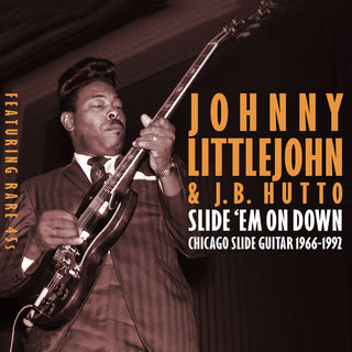 the album cover for Johnny Littlejohn - Slide 'em On Down: Chicago Slide Guitar 1966-1992