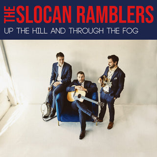 The Slocan Ramblers- Up the Hill and Through the Fog
