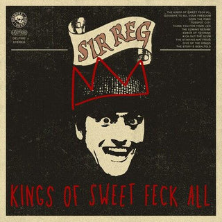 Sir Reg- Kings Of Sweet Feck All (Indie Exclusive)