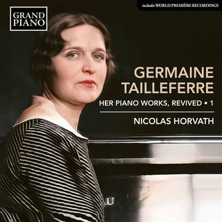 the album cover for Tailleferre / Horvath - Complete Piano Works 1