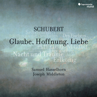 the album cover for Samuel Hasselhorn  / Middleton,Joseph - Schubert: Glaube Hoffnung Liebe Lieder