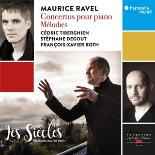 the album cover for Les Siecles / Francois Roth -Xavier - Ravel: Concertos Pour Piano - Melodies