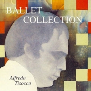 the album cover for Tisocco, Alfredo - Ballet Collection (2022 Remastering)