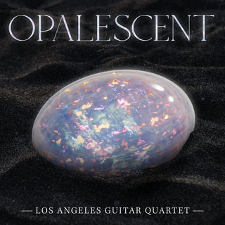 the album cover for Los Angeles Guitar Quartet - Opalescent