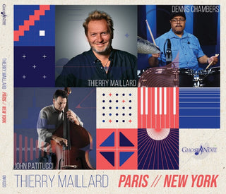 the album cover for Thierry Maillard  / Patitucci,John / Chambers,John - Paris New York