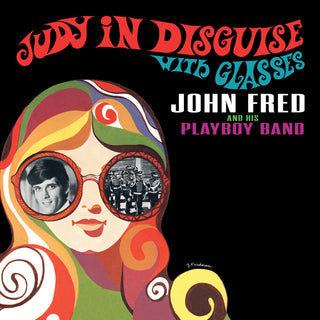 the album cover for John Fred  & His Playboy Band - Judy In Disguise With Glasses