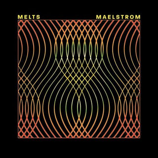 Melts- Maelstrom