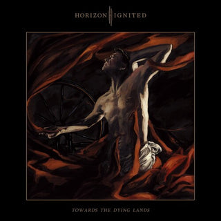 Horizon Ignited- Towards the Dying Lands