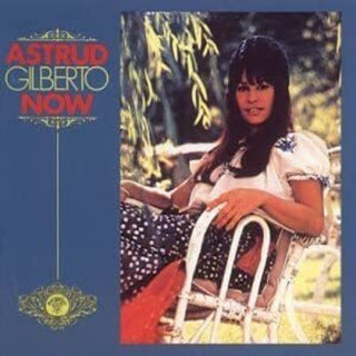 the album cover for Astrud Gilberto - Now [Remastered] (Jpn)