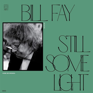 the album cover for Bill Fay - Still Some Light: Part 2