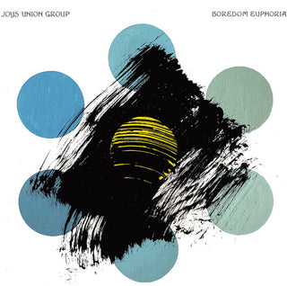 Joys Union Group- Boredom Euphoria