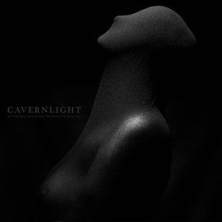 Cavernlight- As I Cast Ruin Upon The Lens That Reveals My Every Flaw