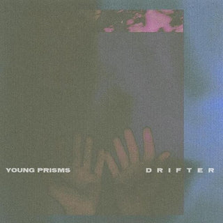 Young Prisms- Drifter (Indie Exclusive)