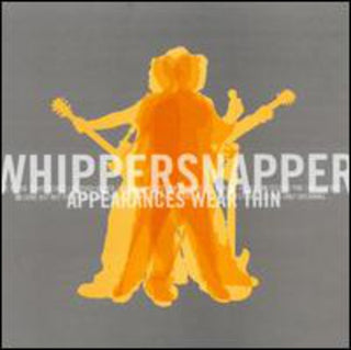 the album cover for Whippersnapper - Appearances Wear Thin