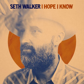 Seth Walker- I Hope I Know