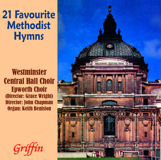 the album cover for Westminster Central Hall Choir - 21 Favourite Methodist Hymns