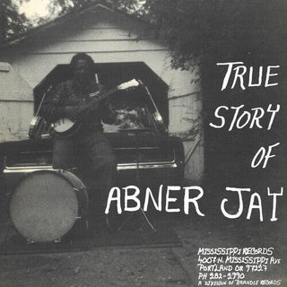 Abner Jay- True Story of Abner Jay (Vinyl)