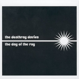 the album cover for Deathray Davies - The Day Of The Ray
