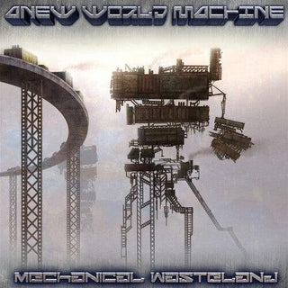 Anew World Machine- Mechanical Wasteland