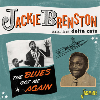 the album cover for Jackie Brenston  & His Delta Cats - Blues Got Me Again: Singles 1951-1962 (Uk)