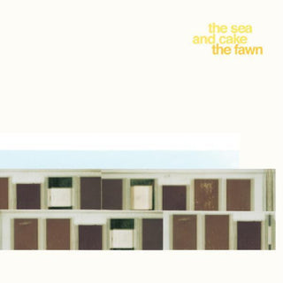 the album cover for Sea And Cake - The Fawn
