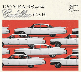 the album cover for 120 Years Of The Cadillac Car / Various - 120 Years Of The Cadillac Car / Various