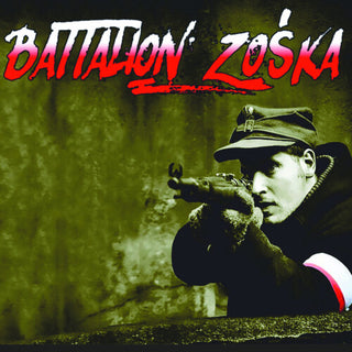 Battalion Zoska- Battalion Zoska